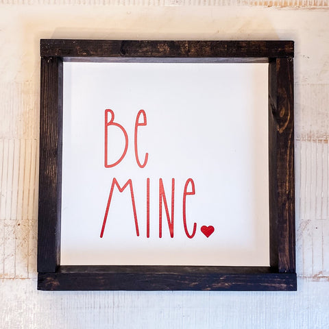 Be Mine Valentines Day Sign